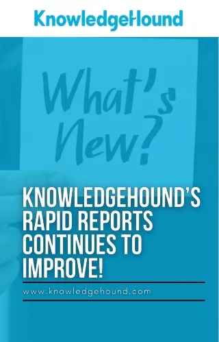 KnowledgeHound’s Rapid Reports Continues To Improve