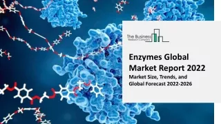 Enzymes Global Market Report 2023 | Industry, Trends, Opportunities, Growth Anal