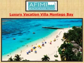 Luxury Vacation Villa Montego Bay