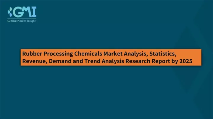 rubber processing chemicals market analysis