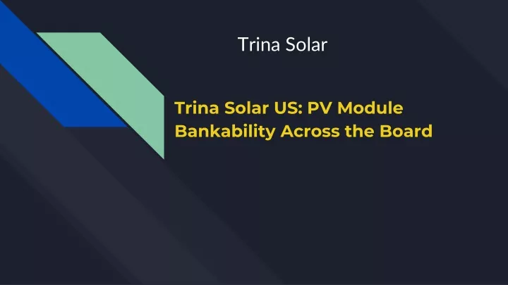 trina solar us pv module bankability across the board