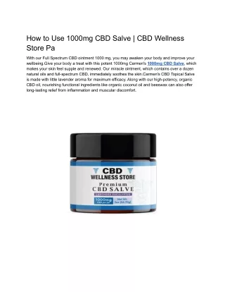 How to Use 1000mg CBD Salve _ CBD Wellness Store Pa