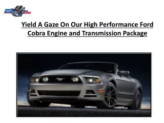 yield a gaze on our high performance ford cobra