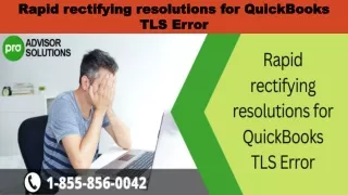 rapid rectifying resolutions for quickbooks tls error