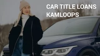 Pit Stop Loans | Car Title Loans Kamloops| Same Day Cash