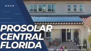Commercial and Residential Solar - ProSolar Central Florida