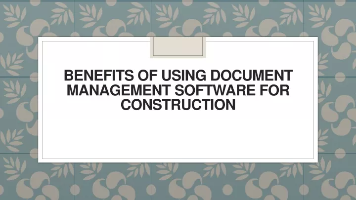 benefits of using document management software