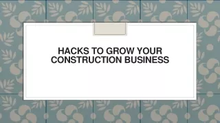 hacks to grow your construction business