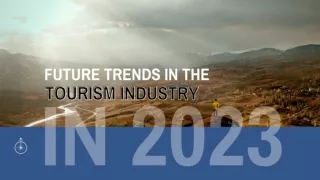 What is the tourism industry going to bring in 2023_