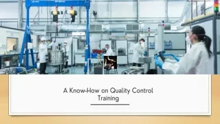 A Know-How on Quality Control Training