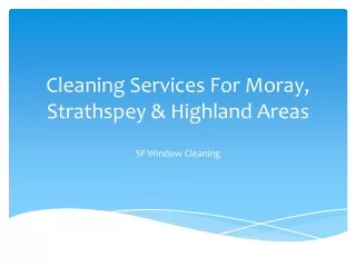 Cleaning Services For Moray, Strathspey & Highland