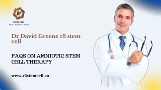 Faqs on Amniotic Stem Cell Therapy  Dr David Greene R3 Stem Cell