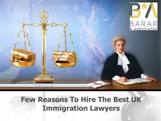 Few Reasons To Hire The Best UK Immigration Lawyers