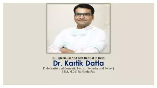 RCT Specialist And Best Dentist in Delhi  Dr. Kartik Datta