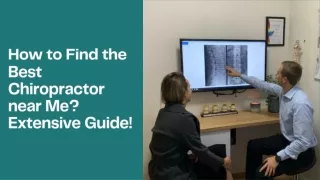 How to Find the Best Chiropractor near Me Extensive Guide!