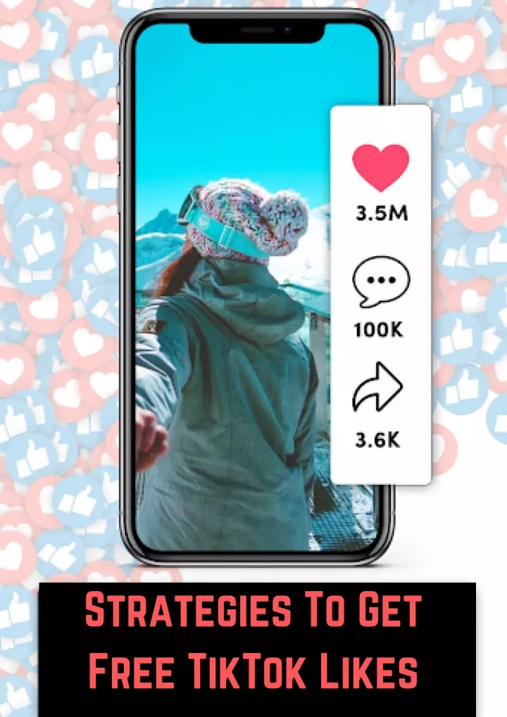 strategies to get free tiktok likes