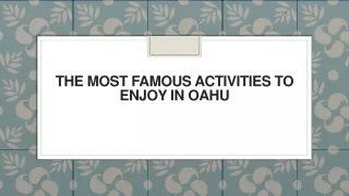 the most famous activities to enjoy in oahu