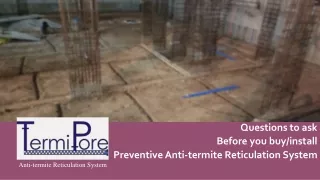 Questions to ask Before you buy Preventive Anti-termite Reticulation System