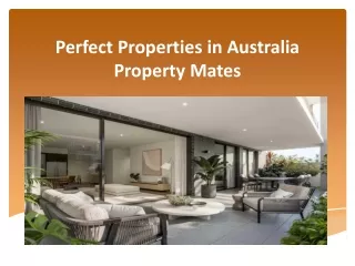 Perfect Properties in Australia - Property Mates