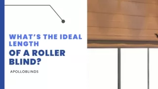 What’s the Ideal Length of a Roller Blind?