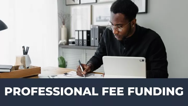 professional fee funding