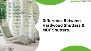 Difference Between Hardwood Shutters and MDF Shutters - Woodcraft Shutters
