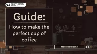 5 Steps to the Perfect Cup of Coffee How to Get It Just Right