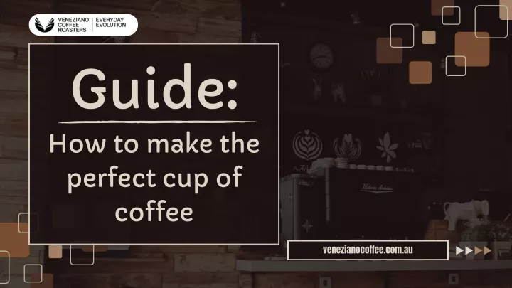 guide how to make the perfect cup of coffee
