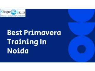 Best Primavera Training In Noida | ShapeMySkills
