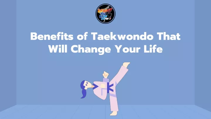 benefits of taekwondo that will change your life