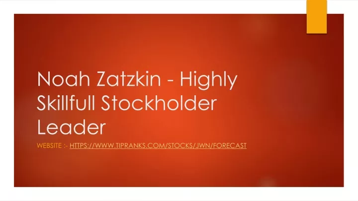 noah zatzkin highly skillfull stockholder leader