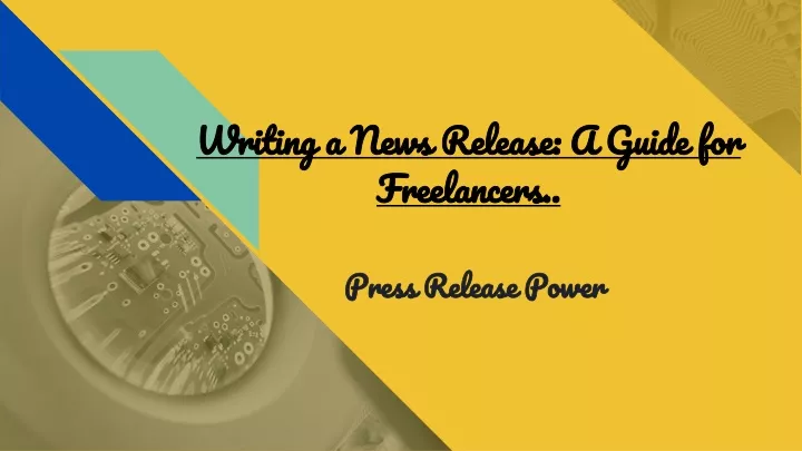 writing a news release a guide for freelancers