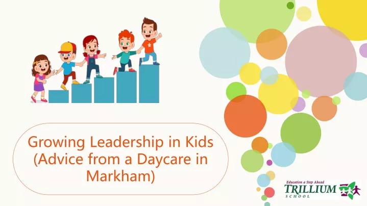 growing leadership in kids advice from a daycare