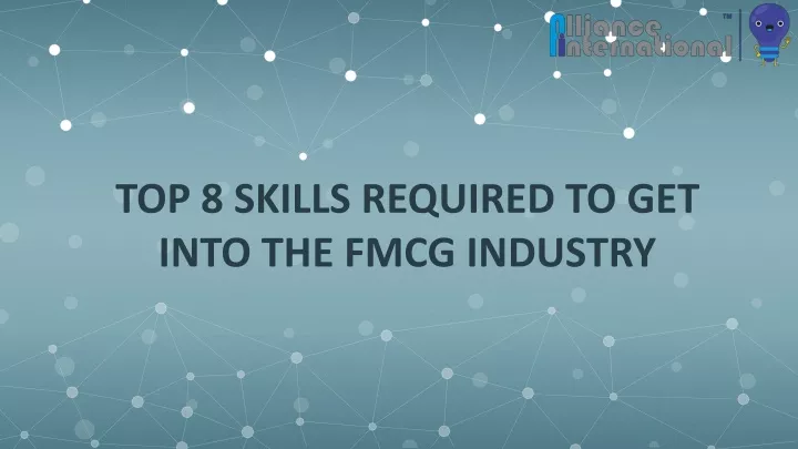 top 8 skills required to get into the fmcg