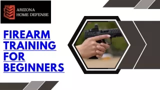 Firearm Training For Beginners - Arizona Home Defense