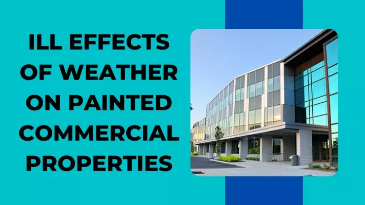 ill effects of weather on painted commercial
