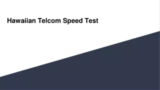 Hawaiian Telcom Speed Test