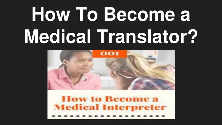 how to become a medical translator