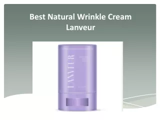 Best Natural Wrinkle Cream - Lanveur