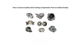 How to Source Quality Sand Casting Components From an Indian foundry