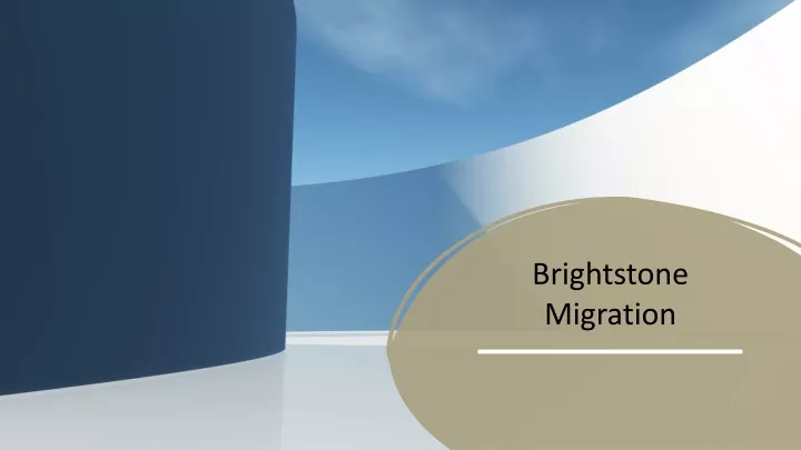 brightstone migration