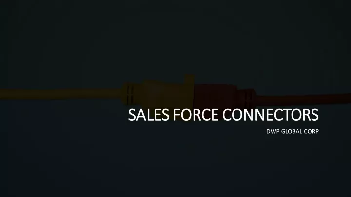 sales force connectors sales force connectors