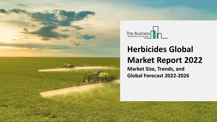 herbicides global market report 2022 market size