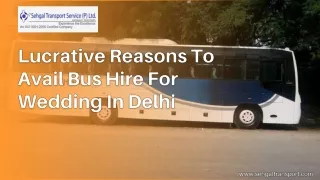 Lucrative Reasons To Avail Bus Hire For Wedding In Delhi