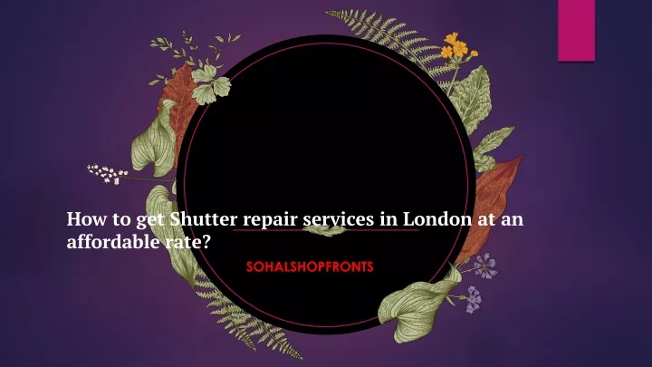 how to get shutter repair services in london at an affordable rate