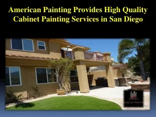 American Painting Provides High Quality Cabinet Painting Services in San Diego
