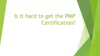 Is It hard to get the PMP Certification