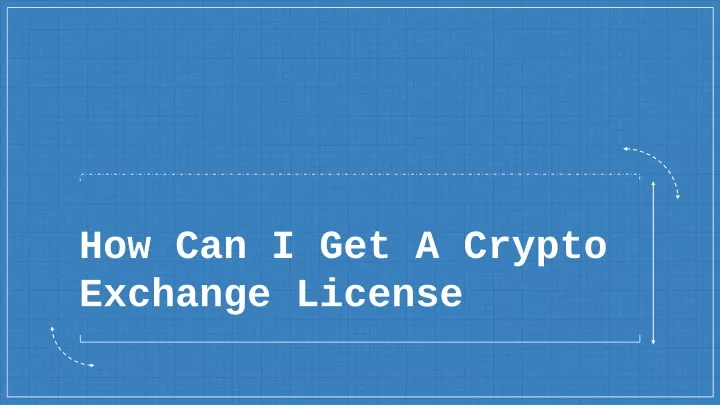 how can i get a crypto exchange license
