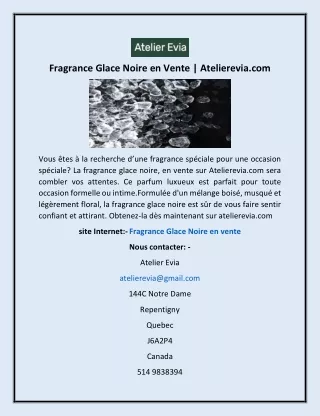 Fragrance Glace Noire en Vente | Atelierevia.com