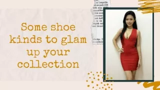Some shoe kinds to glam up your collection